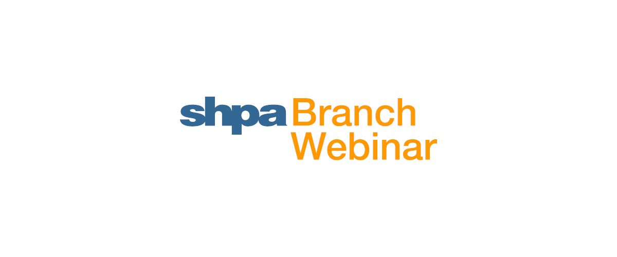 SHPA Branch Webinar | Putting on your own oxygen mask first when working in pharmacy